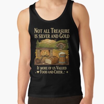 Lord Of The Rings Quote Not All Treasure Is Silver And Gold Thorin Wisdom Tee Tank Top