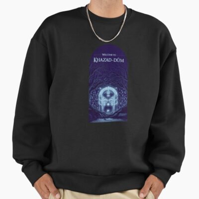 Wecome To Khazad Dum Sweatshirt